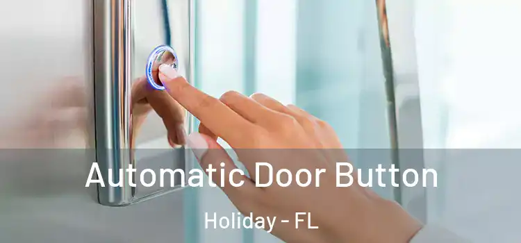 Automatic Door Button Holiday - FL